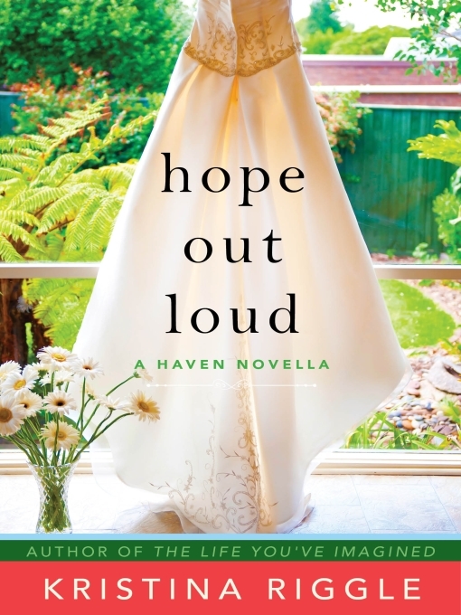 Title details for Hope Out Loud by Kristina Riggle - Available